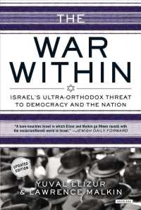 The War within : Israel's Ultra-Orthodox Threat to Democracy and the Nation