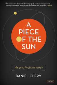 A Piece of the Sun : The Quest for Fusion Energy