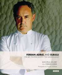 Ferran Adria and Elbulli : The Art, the Philosophy, the Gastronomy