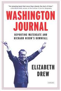 Washington Journal : Reporting Watergate and Richard Nixon's Downfall （Reprint）