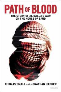 Path of Blood : The Story of Al Qaeda's War on the House of Saud