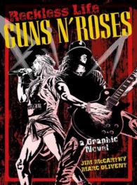Reckless Life : Guns 'n' Roses: a Graphic Novel
