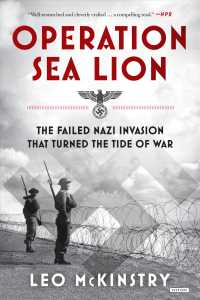 Operation Sea Lion : The Failed Nazi Invasion That Turned the Tide of War （Reprint）