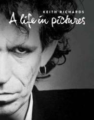 Keith Richards : A Life in Pictures