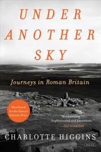 Under Another Sky : Journeys in Roman Britain （Reprint）