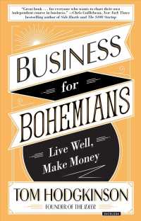 Business for Bohemians : Live Well, Make Money