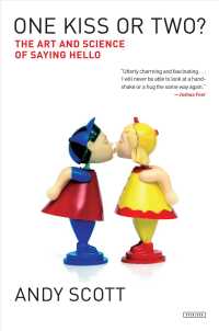 One Kiss or Two? : The Art and Science of Saying Hello