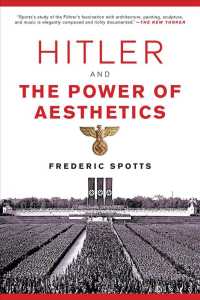 Hitler and the Power of Aesthetics （Reprint）
