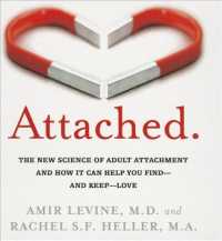 Attached (6-Volume Set) : The New Science of Adult Attachment and How It Can Help You Find - and Keep - Love （Unabridged）