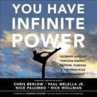 You Have Infinite Power : Ultimate Success through Energy, Passion, Purpose & the Principles of Taekwondo