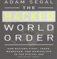 The Hacked World Order : How Nations Fight, Trade, Maneuver, and Manipulate in the Digital Age
