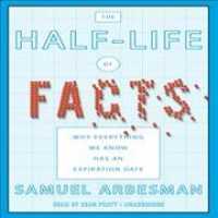 The Half-Life of Facts (7-Volume Set) : Why Everything We Know Has an Expiration Date: Library Edition （Unabridged）