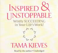 Inspired & Unstoppable (9-Volume Set) : Wildly Succeeding in Your Life's Work! Library Edition （Unabridged）