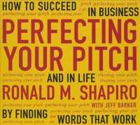 Perfecting Your Pitch (6-Volume Set) : How to Succeed in Business and Life by Finding Words That Work （Unabridged）