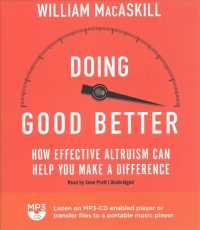 Doing Good Better : How Effective Altruism Can Help You Make a Difference