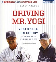 Driving Mr. Yogi (6-Volume Set) : Yogi Berra, Ron Guidry, and Baseball's Greatest Gift （Unabridged）
