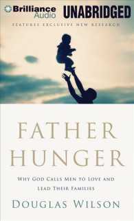 Father Hunger (6-Volume Set) : Why God Calls Men to Love and Lead Their Families, Library Edition （Unabridged）