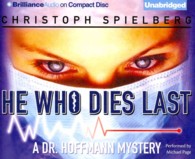 He Who Dies Last (7-Volume Set) (Dr. Hoffman Mystery) （Unabridged）