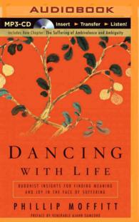 Dancing with Life : Buddhist Insights for Finding Meaning and Joy in the Face of Suffering （MP3 UNA）