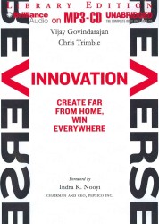 Reverse Innovation : Create Far from Home, Win Everywhere: Library Edition （MP3 UNA）