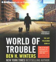 World of Trouble (7-Volume Set) (The Last Policeman) （Unabridged）