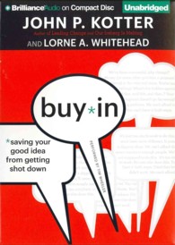 Buy-In (4-Volume Set) : Saving Your Good Idea from Getting Shot Down （Unabridged）
