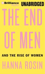 The End of Men : And the Rise of Women;library Edition （MP3 UNA）