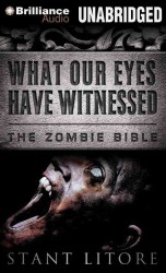 What Our Eyes Have Witnessed : Library Edition (Zombie Bible) （MP3 UNA）