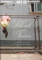 Silent Tears : A Journey of Hope in a Chinese Orphanage （MP3 UNA）