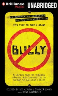 Bully (8-Volume Set) : An Action Plan for Teachers, Parents, and Communities to Combat the Bullying Crisis, Library Edition （Unabridged）