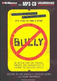 Bully : An Action Plan for Teachers, Parents, and Communities to Combat the Bullying Crisis （MP3 UNA）