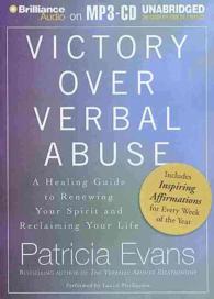 Victory over Verbal Abuse : A Healing Guide to Renewing Your Spirit and Reclaiming Your Life （MP3 UNA）