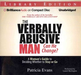 The Verbally Abusive Man, Can He Change? (7-Volume Set) : A Woman's Guide to Deciding Whether to Stay or Go; Library Edition （Unabridged）
