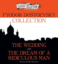 Fyodor Dostoevsky Collection (2-Volume Set) : The Wedding, the Dream of a Ridiculous Man （Unabridged）