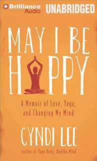 May I Be Happy (7-Volume Set) : A Memoir of Love, Yoga, and Changing My Mind, Library Edition （Unabridged）