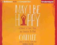 May I Be Happy (7-Volume Set) : A Memoir of Love, Yoga, and Changing My Mind （Unabridged）