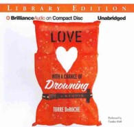 Love with a Chance of Drowning (10-Volume Set) : A Memoir, Library Edition （Unabridged）