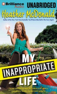 My Inappropriate Life (5-Volume Set) : Some Material Not Suitable for Small Children, Nuns, or Mature Adults: Library Edition （Unabridged）
