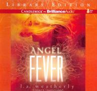 Angel Fever (13-Volume Set) : Library Edition （Unabridged）
