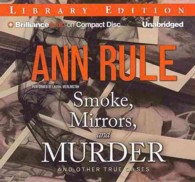 Smoke, Mirrors, and Murder (11-Volume Set) : And Other True Cases : Library Edition (Ann Rule's Crime Files) （Unabridged）