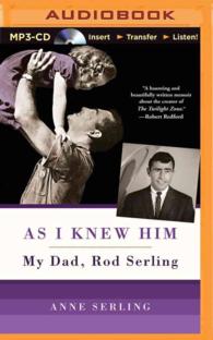 As I Knew Him : My Dad, Rod Serling （MP3 UNA）