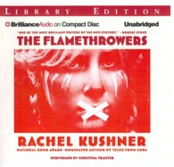 The Flamethrowers (13-Volume Set) : Library Edition （Unabridged）