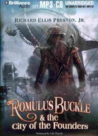 Romulus Buckle & the City of the Founders (The Chronicles of the Pneumatic Zeppelin) （MP3 UNA）