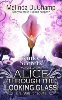 Fifty Shades of Alice through the Looking Glass (4-Volume Set) （Unabridged）