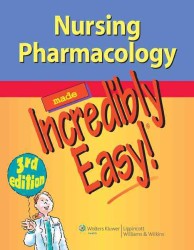 Nursing Pharmacology Made Incredibly Easy! (Incredibly Easy!) （3 PCK PAP/）
