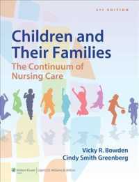 Children and Their Families : The Continuum of Nursing Care （3 PCK HAR/）