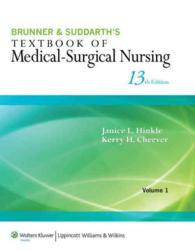 Brunner & Suddarth's Textbook of Medical-Surgical Nursing, 13th Ed. + Clinical Handbook + Lippincott Coursepoint + Focus on Nursing Pharmacology, 6th （13 PCK HAR）