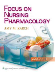 Focus on Nursing Pharmacology, 6th Ed. + Lippincott Photo Atlas of Medication Administration 5th Ed. （6 PCK PAP/）