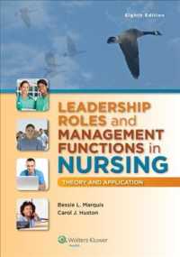 Leadership Roles and Management Functions in Nursing, 8th Ed. + Bowden's Children and Their Families Prepu, 3rd Ed. : Theory and Application （PCK PAP/PS）
