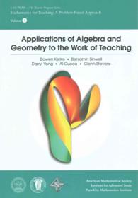 Applications of Algebra and Geometry to the Work of Teaching (Ias/pcmi--the Teacher Program Series)